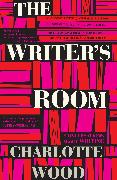 The Writer's Room: Conversations about Writing