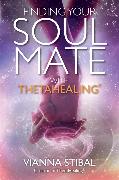 Finding Your Soul Mate with ThetaHealing®