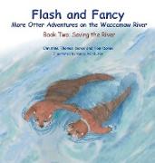 Flash and Fancy More Otter Adventures on the Waccamaw River: Book Two: Saving the River