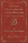 English Travellers and Italian Brigands, Vol. 2 of 2