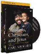 Muslims, Christians, and Jesus Participant's Guide with DVD
