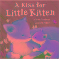 A Kiss for Little Kitten