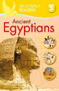 Kingfisher Readers: Ancient Egyptians (Level 5: Reading Fluently)