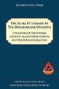 The Sutra Petitioned by the Householder Uncouth