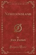 Newfoundland (Classic Reprint)