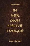 In Her Own Native Tongue