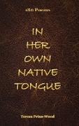 In Her Own Native Tongue