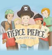 FIERCE PIERCE A PIRATES TALE