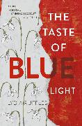 The Taste of Blue Light