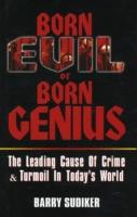 Born Evil or Born Genius