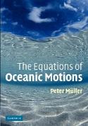 The Equations of Oceanic Motions