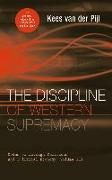 The Discipline of Western Supremacy: Modes of Foreign Relations and Political Economy, Volume III