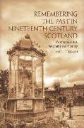 Remembering the Past in Nineteenth-Century Scotland