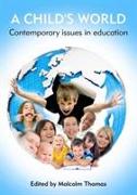 Child's World, A - Contemporary Issues in Education