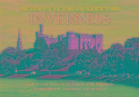 Inverness: Picturing Scotland