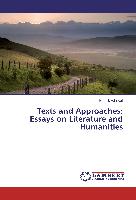 Texts and Approaches: Essays on Literature and Humanities