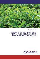 Science of Tea Soil and Managing Young Tea