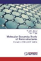 Molecular Dynamics Study of Nano-structures