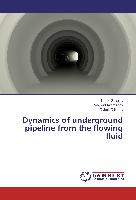 Dynamics of underground pipeline from the flowing fluid