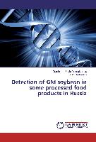 Detection of GM soybean in some processed food products in Russia