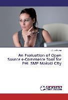 An Evaluation of Open Source e-Commerce Tool for PHL SME Makati City
