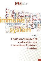 Etude biochimique et moléculaire des intéractions Protéine-Protéine