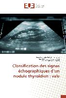 Classification des signes échographiques d¿un nodule thyroïdien: vale