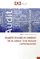 Qualité d¿audit et création de la valeur: Une lecture camerounaise