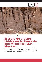 Estudio de erosión hídrica en la Sierra de San Miguelito, SLP, México