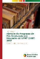 História do Programa de Pós Graduação em Educação da UFMT (1987-2007
