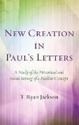 New Creation in Pauls Letters