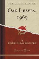 Oak Leaves, 1969 (Classic Reprint)