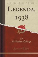 Legenda, 1938 (Classic Reprint)