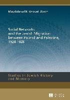 Social Networks and the Jewish Migration between Poland and Palestine, 1924-1928