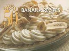 The Best 50 Banana Recipes