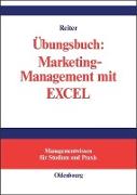 Übungsbuch: Marketing-Management mit EXCEL