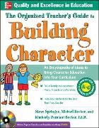 The Organized Teacher's Guide to Building Character, with CD-ROM