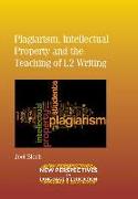 Plagiarism, Intellectual Property and the Teaching of L2 Writing