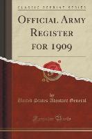 Official Army Register for 1909 (Classic Reprint)