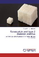 Osteocalcin and type 2 diabetes mellitus