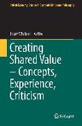 Creating Shared Value ¿ Concepts, Experience, Criticism
