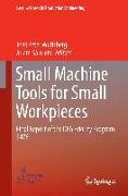Small Machine Tools for Small Workpieces