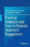 Practical Strategies and Tools to Promote Treatment Engagement