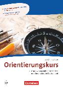 Orientierungskurs, Aktuelle Ausgabe, A2/B1, Grundwissen Politik, Geschichte und Gesellschaft in Deutschland, Kursheft, Mit Audios online