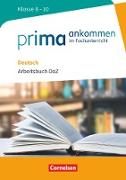 Prima ankommen, Im Fachunterricht, Deutsch: Klasse 8-10, Arbeitsbuch DaZ mit Lösungen