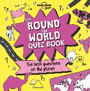 Lonely Planet Kids The Round the World Quiz Book