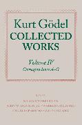 Kurt Godel: Collected Works: Volume IV