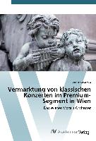 Vermarktung von klassischen Konzerten im Premium-Segment in Wien