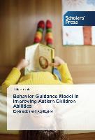 Behavior Guidance Model in Improving Autism Children Abilities