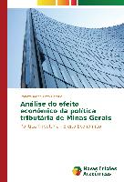 Análise do efeito econômico da política tributária de Minas Gerais